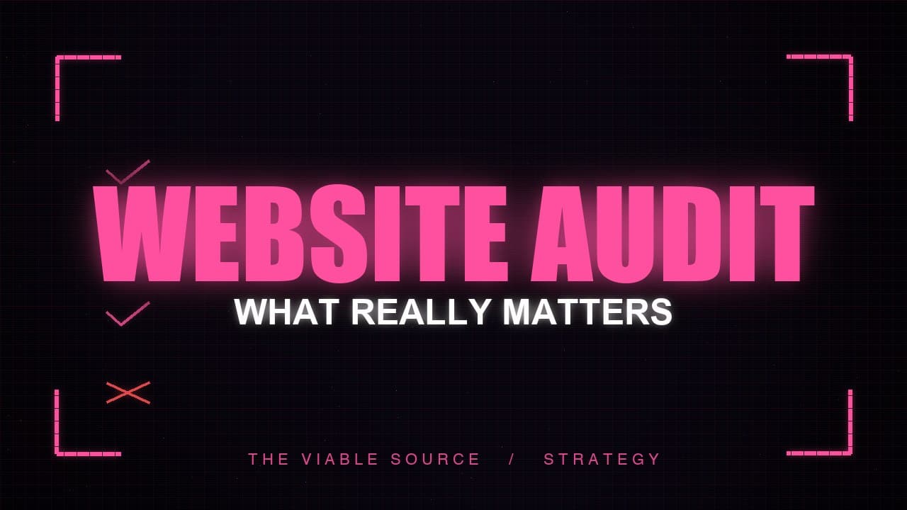 What a Real Website Audit Actually Covers (and Why Free Ones Aren't Enough) - The Viable Source blog